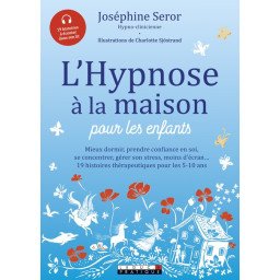 L'hypnose à la maison pour les enfants - 19 histoires thérapeutiques p