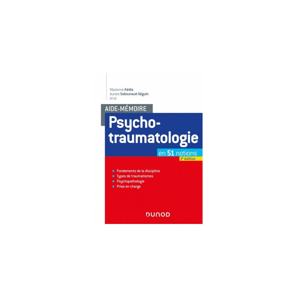 L'Aide-mémoire de psychotraumatologie en 51 notions    3e édition