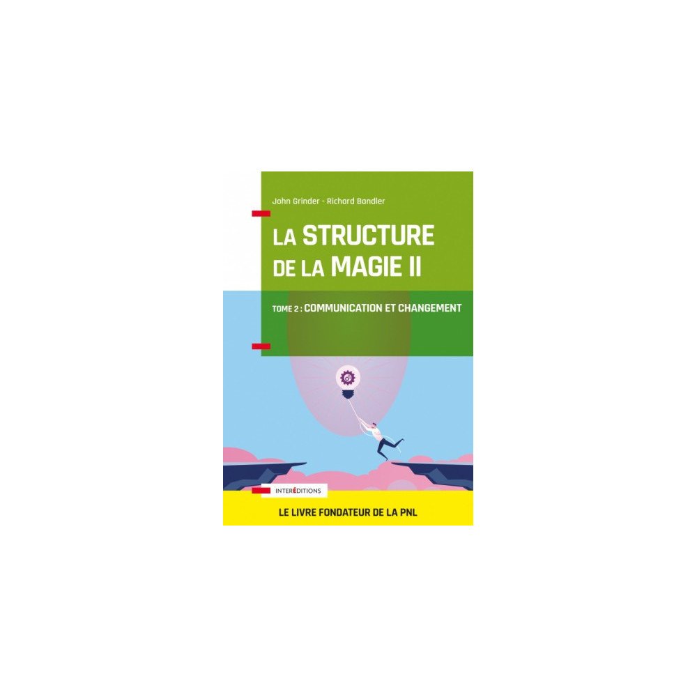 La structure de la magie - Communication et changement    Tome 2