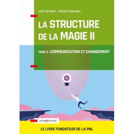 La structure de la magie - Communication et changement    Tome 2