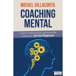 Coaching mental - Chemin d'évolution personnelle à travers l'art de l'hypnose