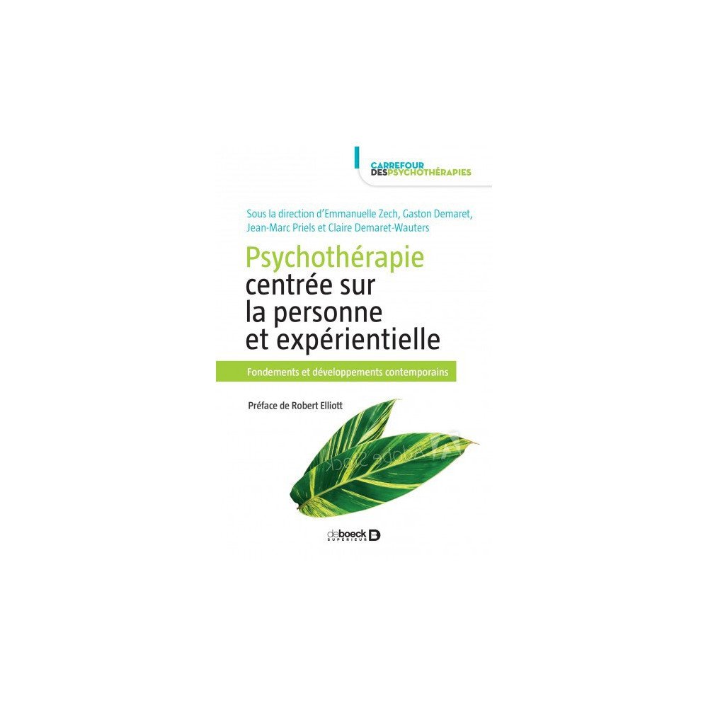 Psychothérapie centrée sur la personne et expérientielle Fondements et développements contemporains
