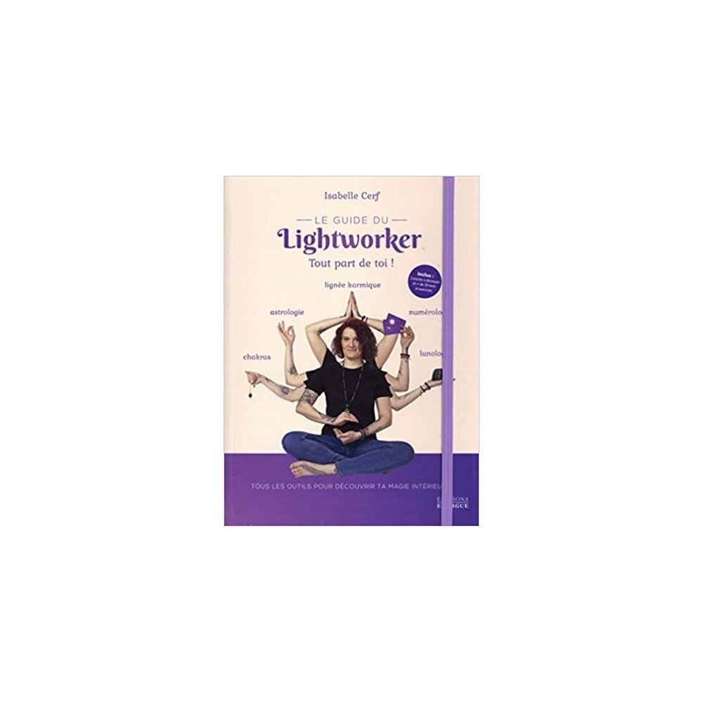 Le guide du lightworker, Avec 3 oracles à découper et + de 50 tests et exercices