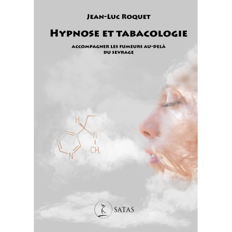 Hypnose et tabacologie - Accompagner les fumeurs au-delà du sevrage