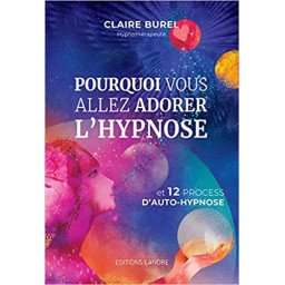 Pourquoi vous allez adorer l'hypnose