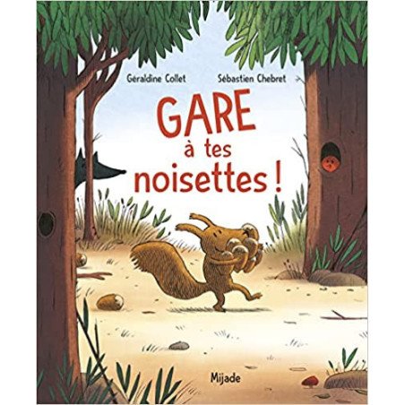 Gare à tes noisettes!