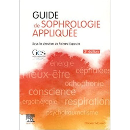 Guide de sophrologie appliquée 3e éd.