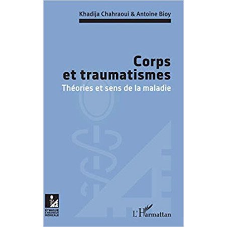 Corps et traumatismes: Théories et sens de la maladie