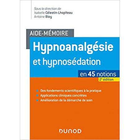 Aide-mémoire - Hypnoanalgésie et hypnosédation - 2e éd. - en 45 notions