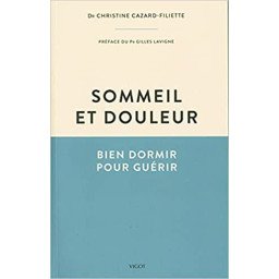 Sommeil et douleur - Bien dormir pour guérir