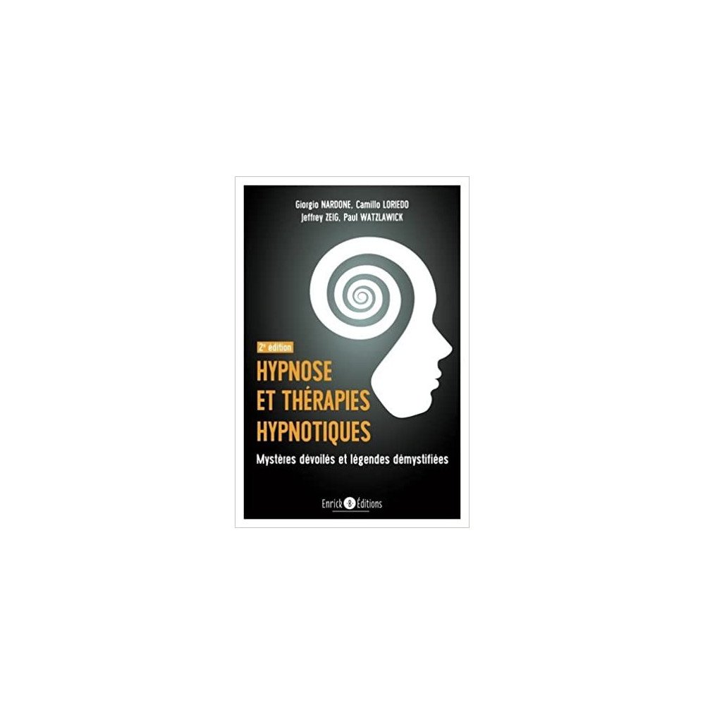 Hypnose et thérapies hypnotiques - Mystères dévoilés et légendes