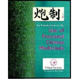Pao Dzi - An Introduction to the Use of Processed Chinese Medicinals