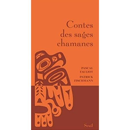 Contes des sages chamanes (Nouvelle édition) 