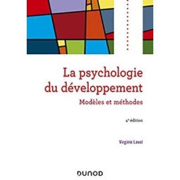 Psychologie du développement - 4e éd. - Modèles et méthodes