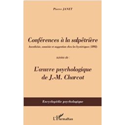 Conférences à la Salpêtrière: Anesthésie, amnésie et suggestion chez les hystériques (1892)