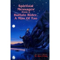 SPIRITUAL MESSAGES FROM A BUFFALO RIDER, a Man of Tao