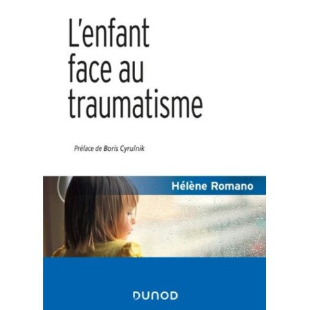 L'enfant face au traumatisme 2è ed.