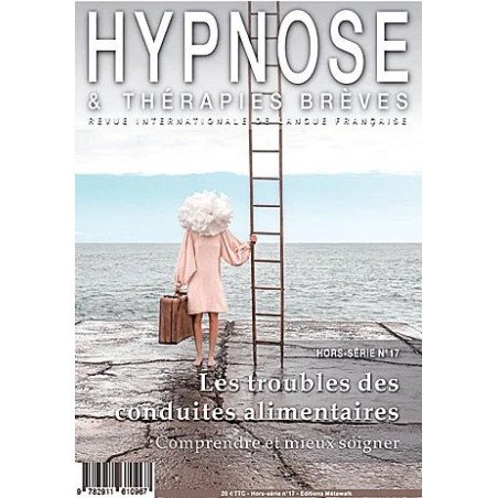 Revue Hypnose et Thérapies Brèves Hors-Série n° 17 - Les troubles des conduites alimentaires