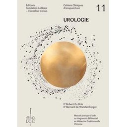 Cahier clinique d'acupuncture Tome 11 : Urologie