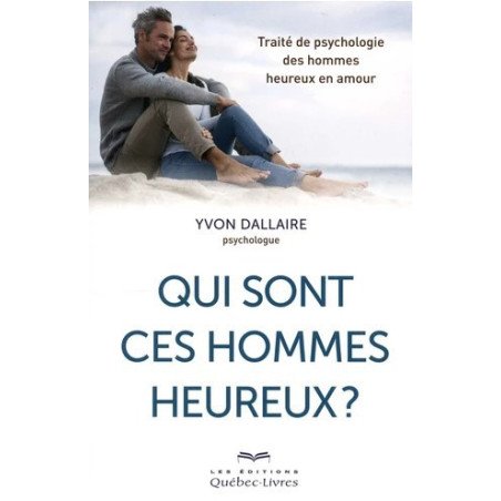 Qui sont ces hommes heureux ?