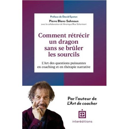 Comment rétrécir un dragon sans se brûler les sourcils ? - L'Art de poser les questions ...