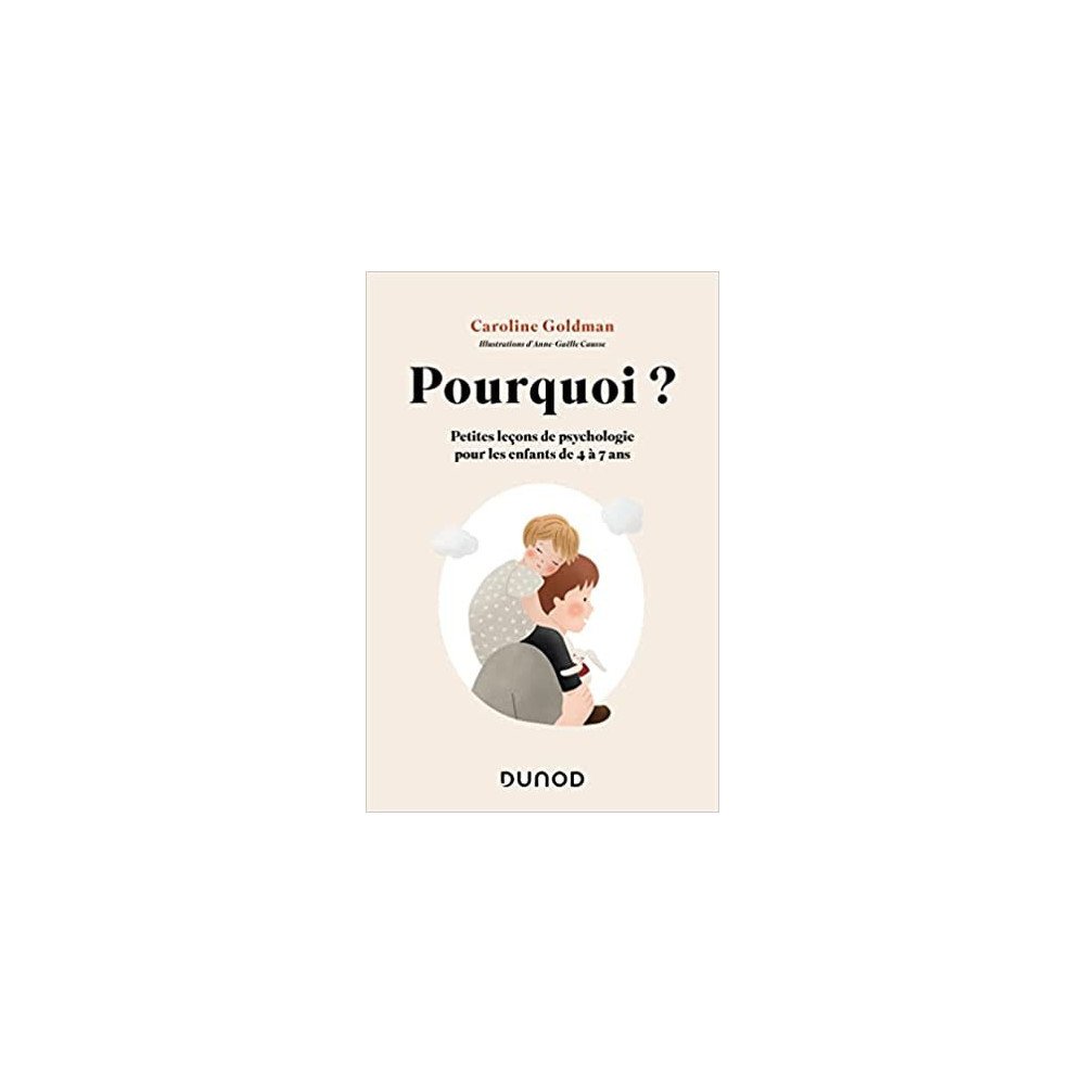 Pourquoi ? - Petites leçons de psychologie pour les enfants de 4 à 7 ans