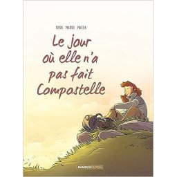 Le jour où elle n'a pas fait Compostelle