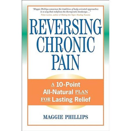 Reversing Chronic Pain - Plan for lasting Relief