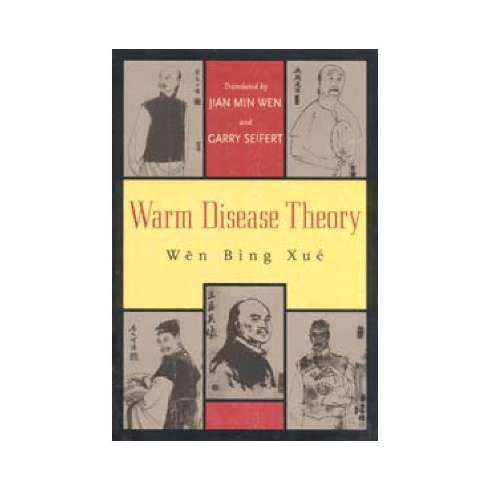 Warm Disease Theory - Wen Bing Xue