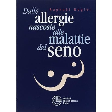 Dalle allergie nascoste alle malattie del seno