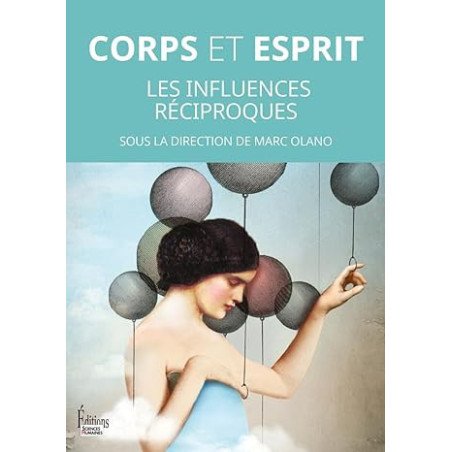 Corps et esprit - Les influences réciproques