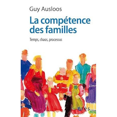 La compétence des familles: Temps, chaos, processus