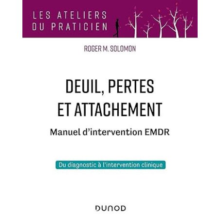 Deuil, pertes et attachement - Manuel d'intervention EMDR