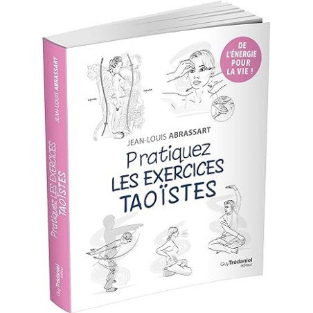 Pratiquez les exercices taoïstes