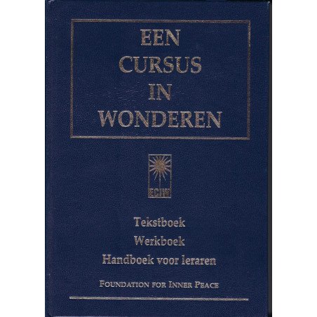 Een Cursus in Wonderen - Tekstboek, Werkboek, Handboek voor leraren