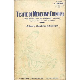 Traité de Médecine Chinoise - Acupucnture, Moxas, Massages, Saignées     Tome I     2e édition