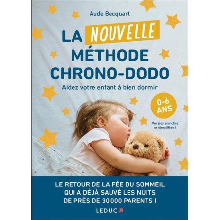 La nouvelle méthode chrono-dodo - Aidez votre enfant à bien dormir