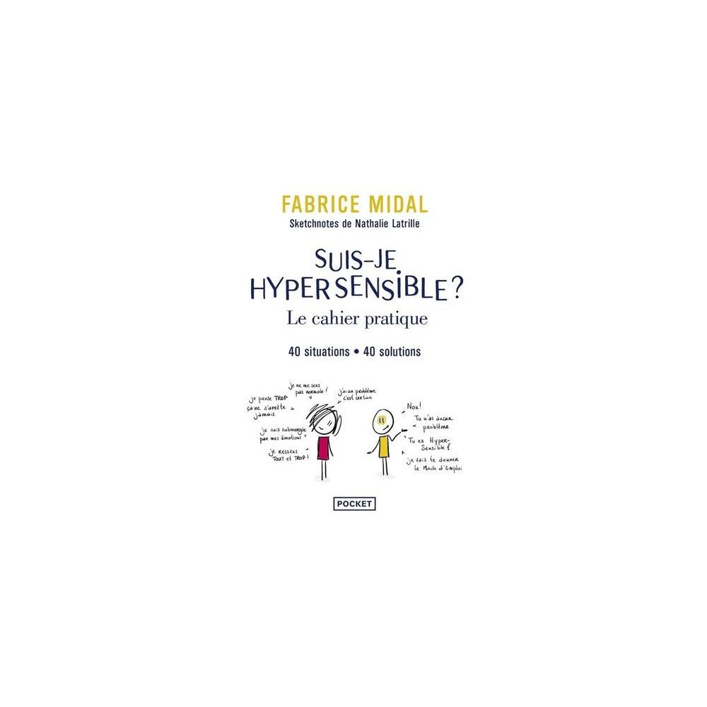 Suis-je hypersensible ? : le cahier pratique - 40 situations, 40 ...