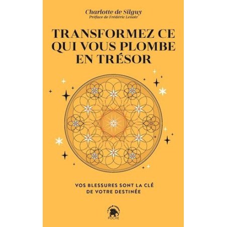 Transformez ce qui vous plombe en trésor