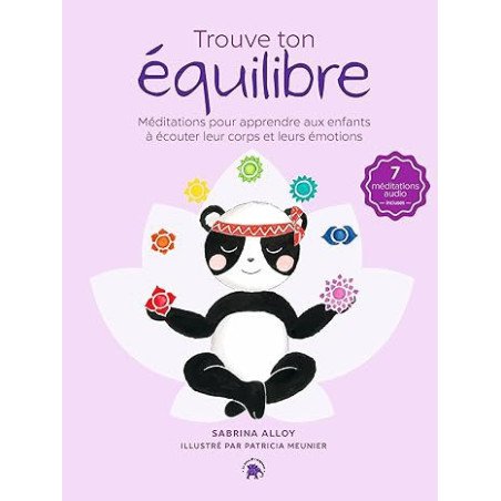 Trouve ton équilibre: Méditations pour apprendre aux enfants à écouter leur corps et leurs émotions