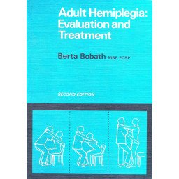 Adult Hemiplegia: Evaluation and Treatment