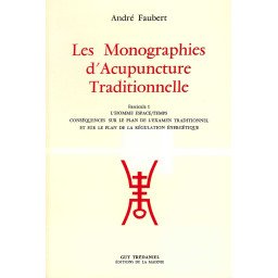 Les Monographies d'Acupuncture Traditionnelle Fascules 1, 2 et 3