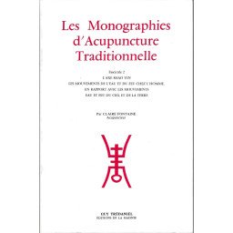 Les Monographies d'Acupuncture Traditionnelle Fascules 1, 2 et 3