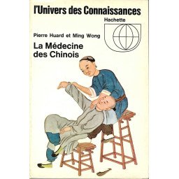 L'Univers des Connaissances - La Médecine des Chinois