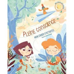 Pleine conscience : Mon cahier d'activités