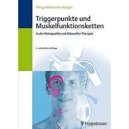 Triggerpunkte und Muskelfunktionsketten in der Osteopathie und Manuellen Therapie     2. aktualisierte Auflage