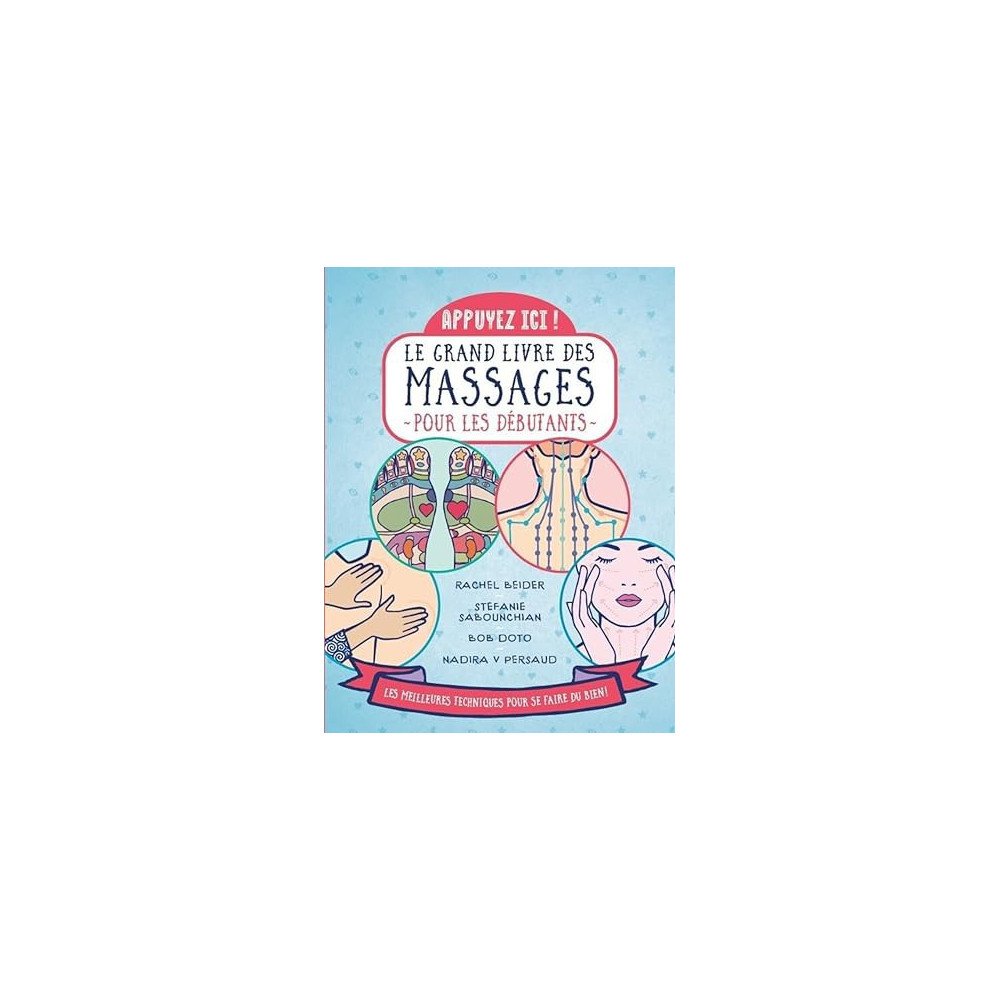 Appuyez ici : le grand livre des massages pour les débutants