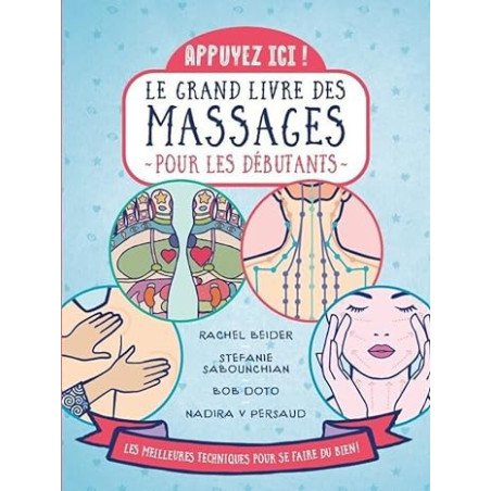 Appuyez ici : le grand livre des massages pour les débutants