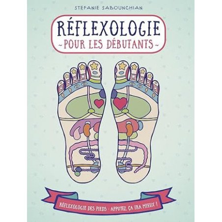 Réflexologie pour les débutants - réflexologie des pieds - collection Appuyez ici