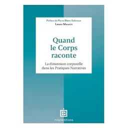 Quand le corps raconte: La Dimension corporelle dans les Pratiques Narratives